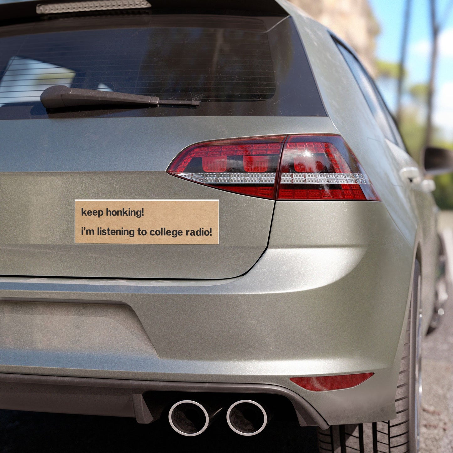 “keep honking! i'm listening to college radio!” magnetic bumper sticker